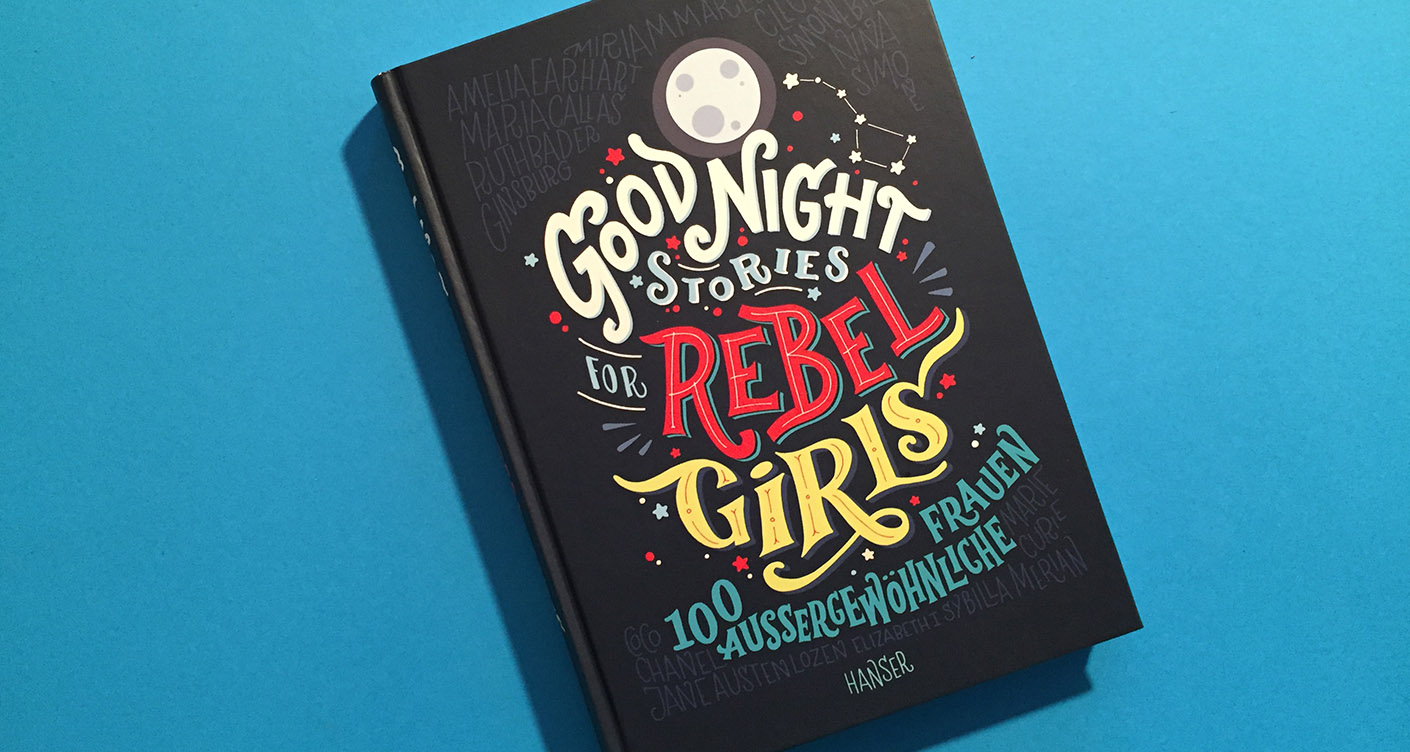Buchtipp: Good Night Stories for Rebel Girls
