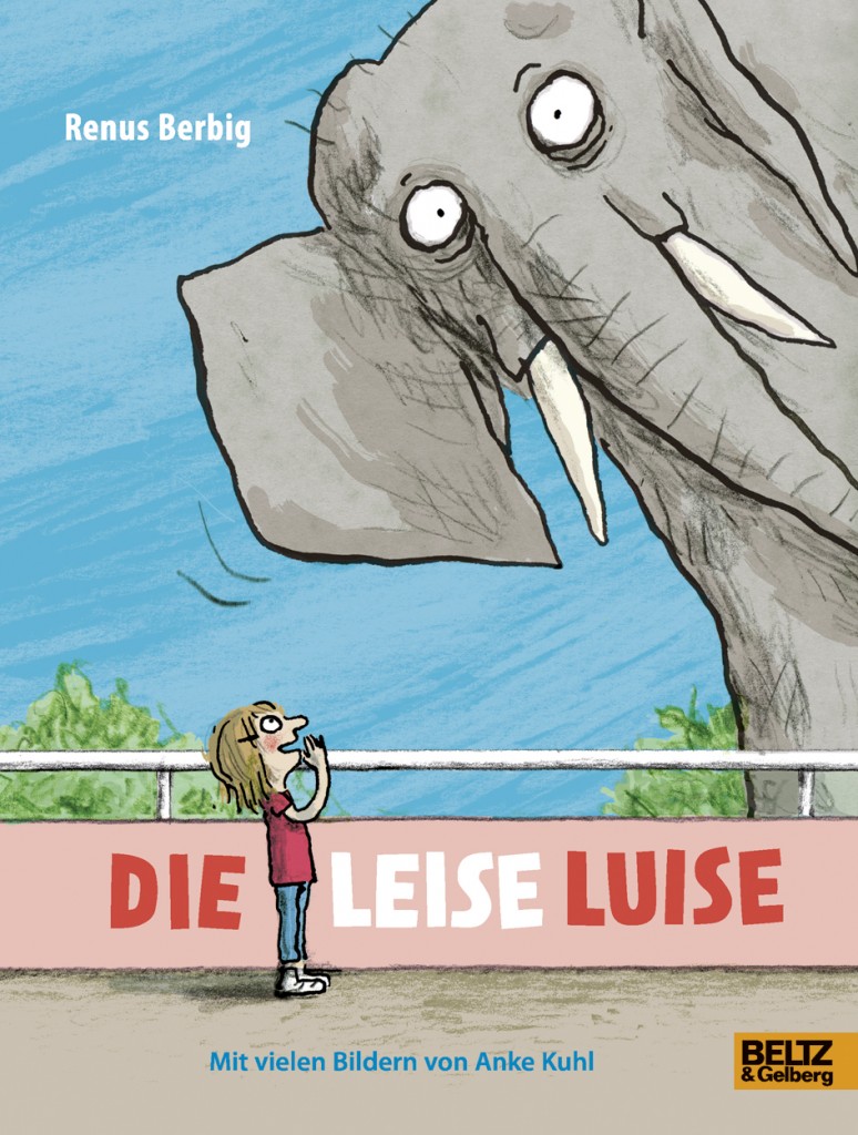 Bücher für starke Mädchen; Die leise Luise; Beltz und Gelberg 2017