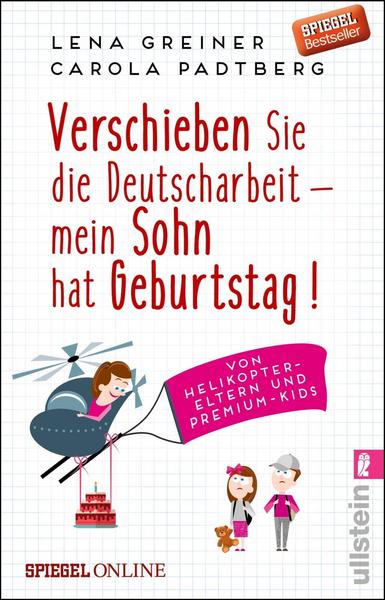 "Verschieben Sie die Deutscharbeit - Mein Sohn hat Geburtstag!", Ullstein, 9,99 Euro (Foto: Ullstein Verlag)