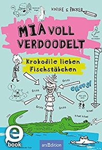 Knife & Packer: Mia voll verdoodelt. Ars Edition 2017, 7,99 Euro